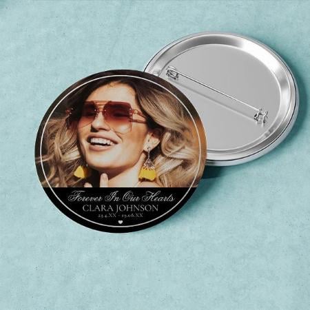 Elegant Forever in Our Hearts Memorial Photo Customized Photo Printed Button Badge