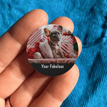 Morden Photo And Text Customized Photo Printed Button Badge