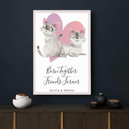 Born Together Friends Forever Pink Kitty Cat Customized Photo Printed Vertical Portrait Poster