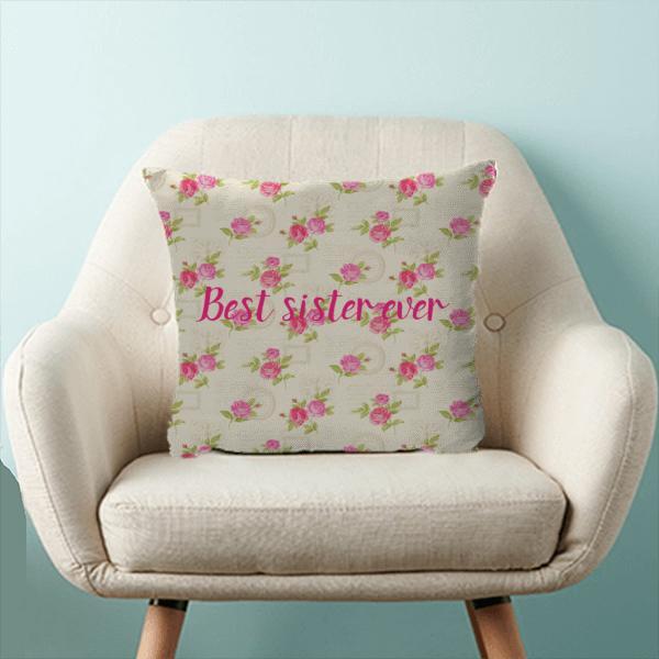 Best Sister Ever with Floral Design Customized Photo Printed Cushion