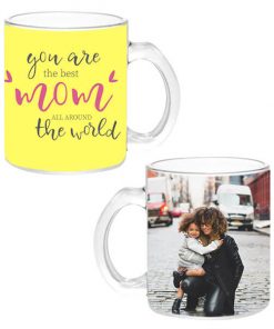 Custom Transparent Clear Mug - You are the Best Mom Design