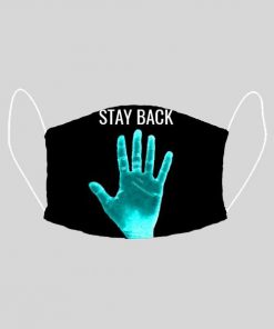 Stay Back Customized Reusable Face Mask